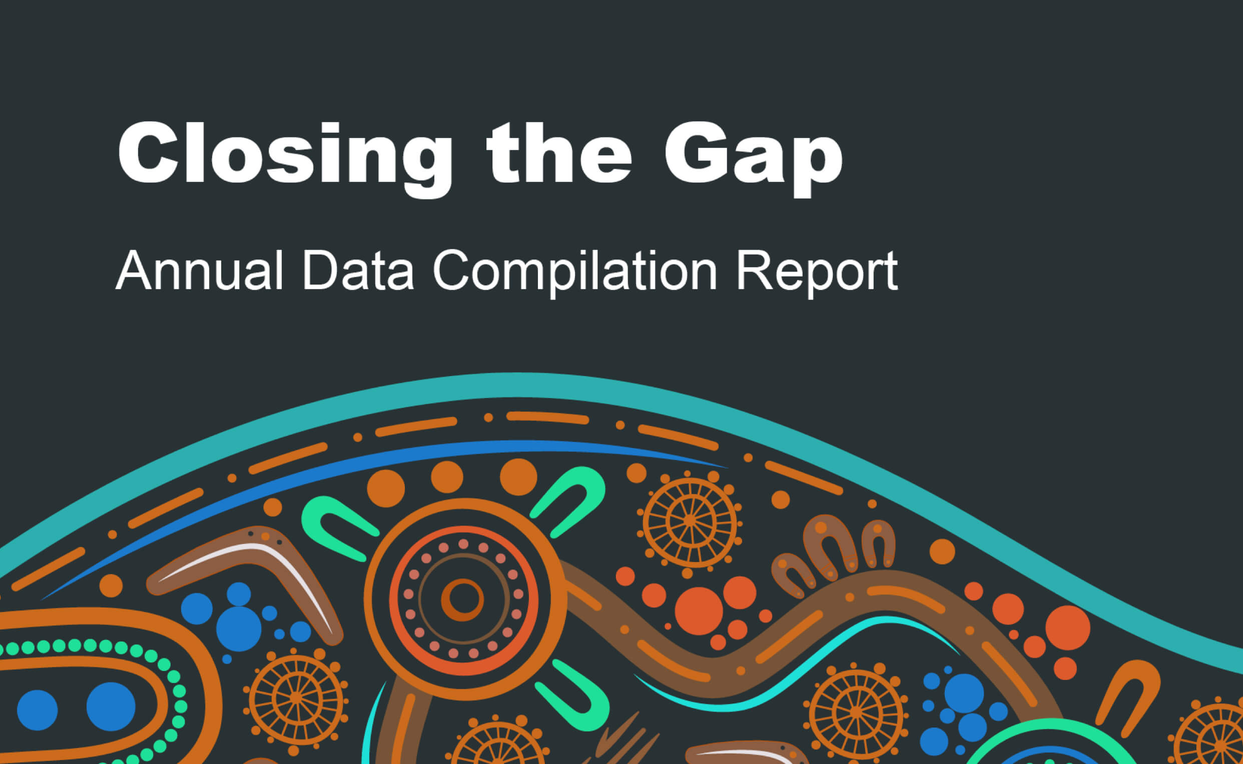 01 Closing the Gap annual data compilation