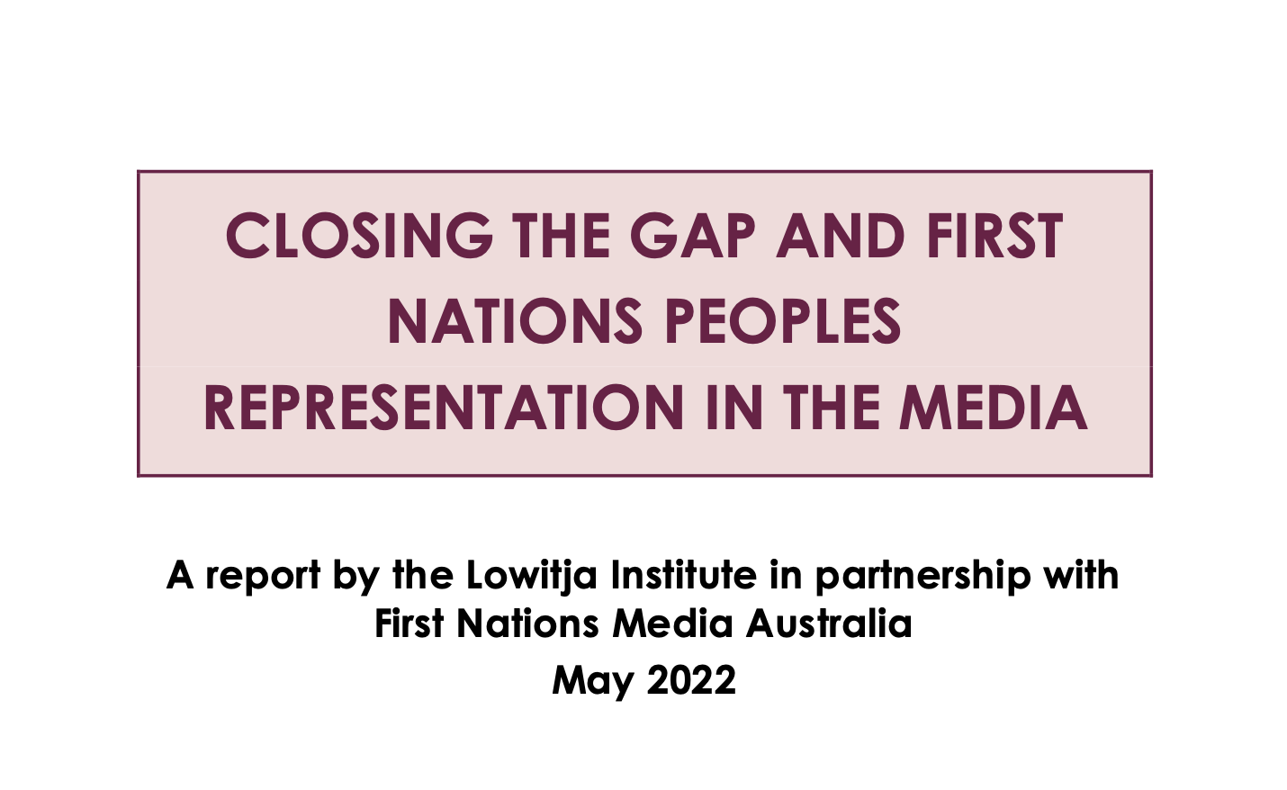 03 Closing the Gap and First Nations Peoples Representation in the Media